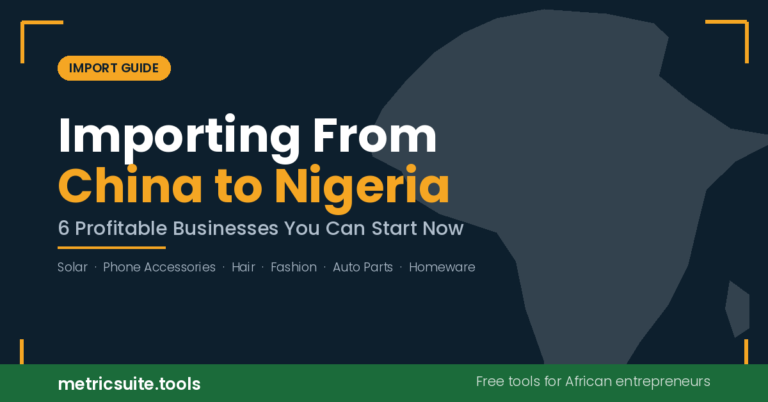 Importing From China to Nigeria: 6 Profitable Businesses