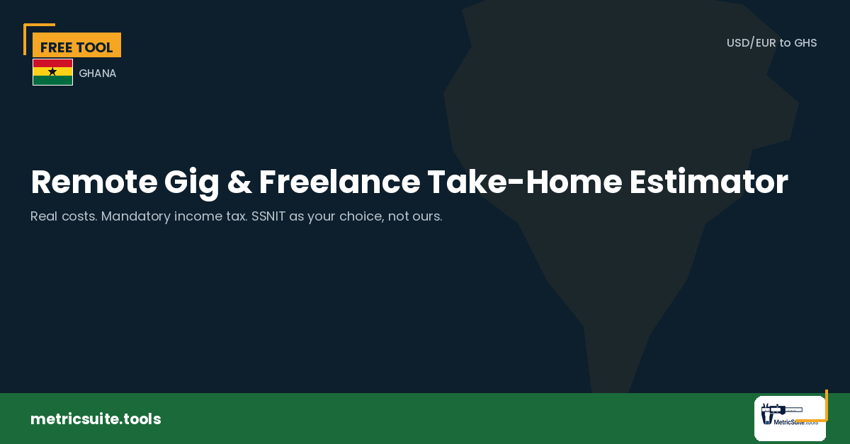 Freelance Take-Home Calculator Ghana | USD/EUR to GHS After Tax | MetricSuite